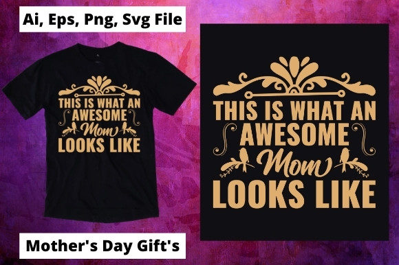 Awesome Mom T-shirt Design 11: Graphics and Print Templates