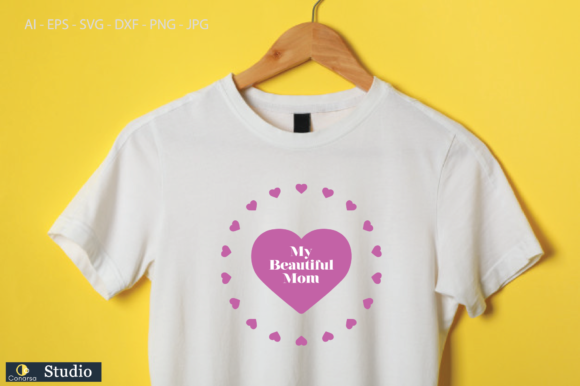 My Beautyful Mom Graphics for T-Shirt Designs