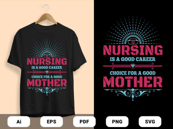 Nursing is a Good Career Graphics & Print Templates