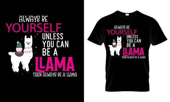 Reviewing the Always Be Yourself Unless You T-Shirt Design